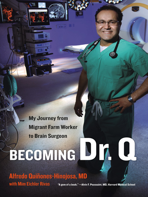 Title details for Becoming Dr. Q by Alfredo Quiñones-Hinojosa - Available